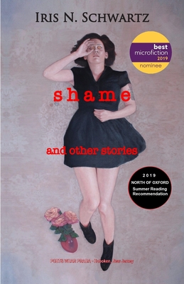 Shame: And Other Stories - Schwartz, Iris N