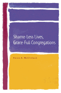 Shame-Less Lives, Grace-Full Congregations