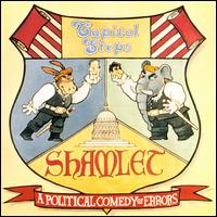 Shamlet: A Political Comedy of Errors - Capitol Steps
