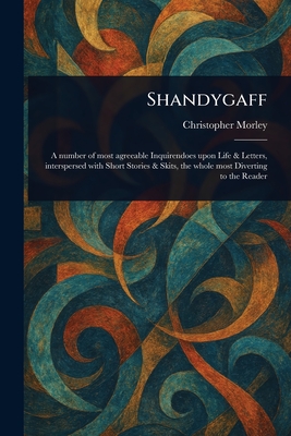 Shandygaff - Morley, Christopher