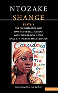 Shange Plays: "For Colored Girls Who Have Considered Suicide", "Spell Number 7", "The Love Space Demands"