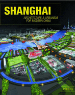 Shanghai: Architecture and Urbanism for Modern China