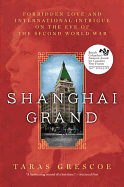 Shanghai Grand: Forbidden Love and International Intrigue on the Eve of the Second World War