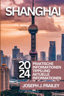Shanghai Reisef?hrer 2024: Reise Durch Tradition, Kulinarik Und Kulturelle Hotspots Mit Rundum-Tipps