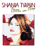 Shania Twain -- Come on Over: Piano/Vocal/Chords