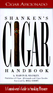 Shanken's Cigar Handbook: A Connoisseur's Guide to Smoking Pleasure - Shanken, Marvin R, and Cosby, Bill