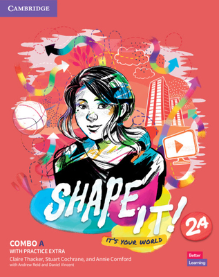 Shape It! Level 2 Combo A Student's Book and Workbook with Practice Extra - Thacker, Claire, and Cochrane, Stuart, and Cornford, Annie