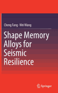 Shape Memory Alloys for Seismic Resilience