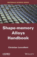 Shape-Memory Alloys Handbook
