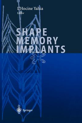 Shape Memory Implants - Yahia, L (Editor)
