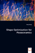 Shape Optimization for Piezoceramics - Wang, Fang