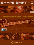 Shape Shifting: The Guitarist's Guide to Mastering the Fretboard Book/Online Audio