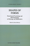 Shapes of Forms: From Gestalt Psychology and Phenomenology to Ontology and Mathematics