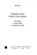 Shaping a New Health Care System: The Explosion of Chronic Illness as a Catalyst for Change - Strauss, Anselm L, and Corbin, Juliet M, Dr., M.S., D.N.SC.