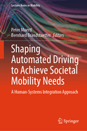 Shaping Automated Driving to Achieve Societal Mobility Needs: A Human-Systems Integration Approach