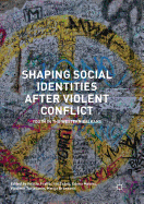 Shaping Social Identities After Violent Conflict: Youth in the Western Balkans
