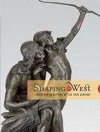 Shaping the West: American Sculptors of the 19th Century