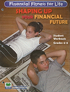 Shaping Up Your Financial Future, Grades 6-8: Student Workouts