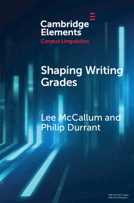 Shaping Writing Grades: Collocation and Writing Context Effects - McCallum, Lee, and Durrant, Philip
