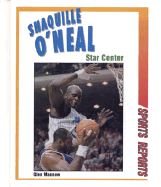 Shaquille O'Neal: Star Center