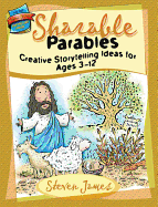 Sharable Parables: Creative Storytelling Ideas for Ages 3-12