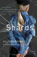 Shards: A Young Vice Cop Investigates Her Darkest Case of Meth Addiction--Her Own