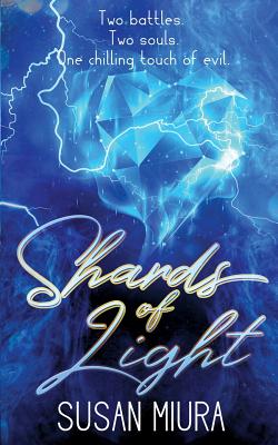 Shards of Light - Miura, Susan