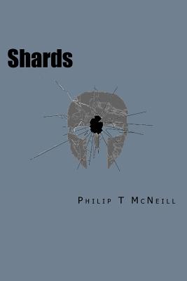 Shards - McNeill, Philip T