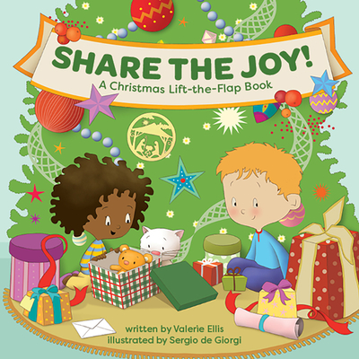 Share the Joy! a Christmas Lift-The-Flap Book: Keep Jesus at the Center This Advent & Holiday Season with This Rhyming Storybook about the Nativity for Children Ages 0-4 - Ellis, Valerie