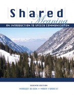 Shared Meaning: An Introduction to Speech Communication