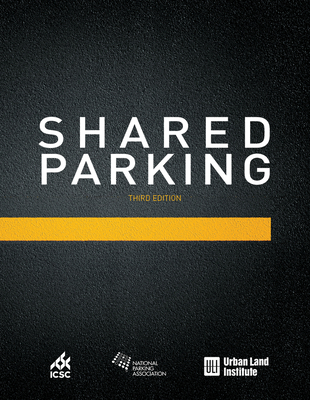 Shared Parking: Third Edition - Smith, Mary