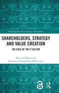 Shareholders, Strategy and Value Creation: The Case of the It Sector