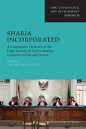 Sharia Incorporated: A Comparative Overview of the Legal Systems of Twelve Muslim Countries in Past and Present