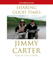 Sharing Good Times - Carter, Jimmy, President (Read by)