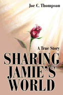 Sharing Jamie's World: A True Story