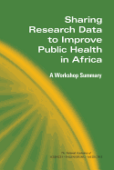 Sharing Research Data to Improve Public Health in Africa: A Workshop Summary