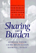 Sharing the Burden: Strategies for Public and Private Long-Term Care Insurance