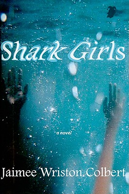 Shark Girls - Colbert, Jaimee Wriston