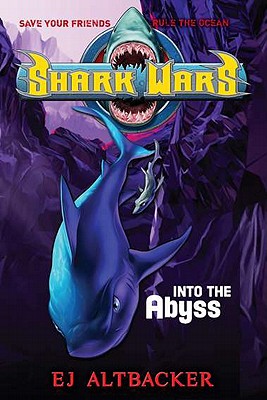 Shark Wars #3: Into the Abyss - Altbacker, Ej