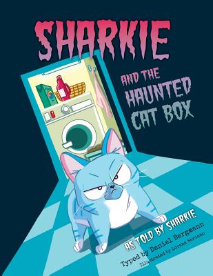 Sharkie and the Haunted Cat Box - Bergmann, Daniel