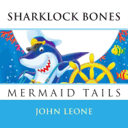 Sharklock Bones: Mermaid Tails