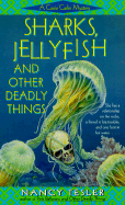 Sharks, Jellyfish, and Other Deadly Things: A Mystery Novel