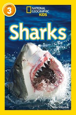 Sharks: Level 3 - Schreiber, Anne, and National Geographic Kids