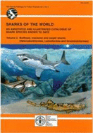 Sharks of the World: An Annotated and Illustrated Catalogue of Sharks Species Known to Date: Volume 2: Bullhead, Mackerel and Carpet Sharks (Heterodontiformes, Lamniformes and Orectolobiformes)