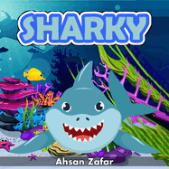 Sharky: Sharky was a samll shark