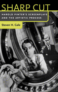 Sharp Cut: Harold Pinter's Screenplays and the Artistic Process