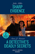 Sharp Evidence / A Detective's Deadly Secrets: Mills & Boon Heroes: Sharp Evidence (Kansas City Crime Lab) / a Detective's Deadly Secrets (Honor Bound)