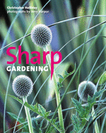 Sharp Gardening - Holliday, Christopher, and Harpur, Jerry (Photographer)