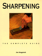 Sharpening: The Complete Guide - Kingshott, Jim
