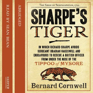 Sharpe's Tiger: The Siege of Seringapatam, 1799